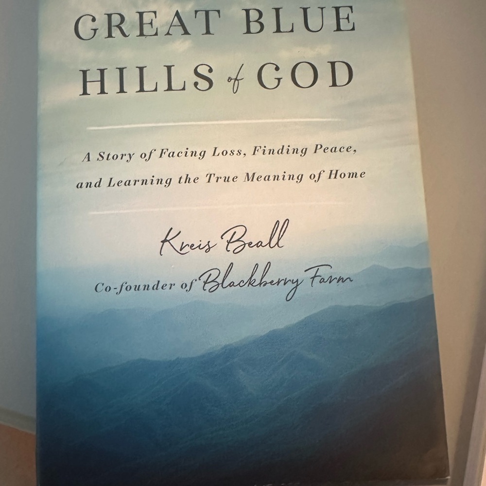 The Great Blue Hills of God by Kreis Beall co-founder of BlackBerry Farm